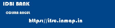 IDBI BANK  ODISHA ANGUL    ifsc code